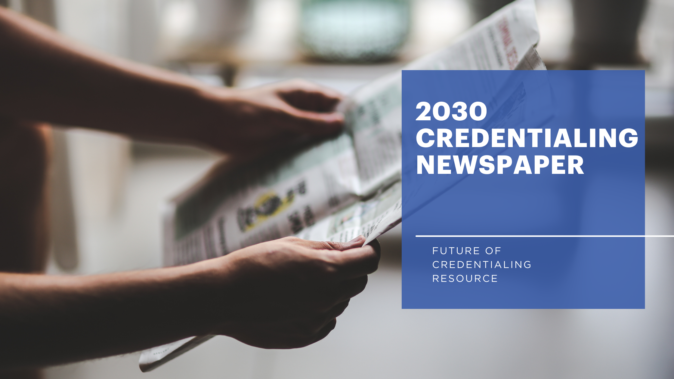 2030 Credentialing Newspaper